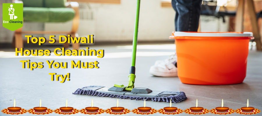 Top 5 Diwali House Cleaning Tips You Must Try!